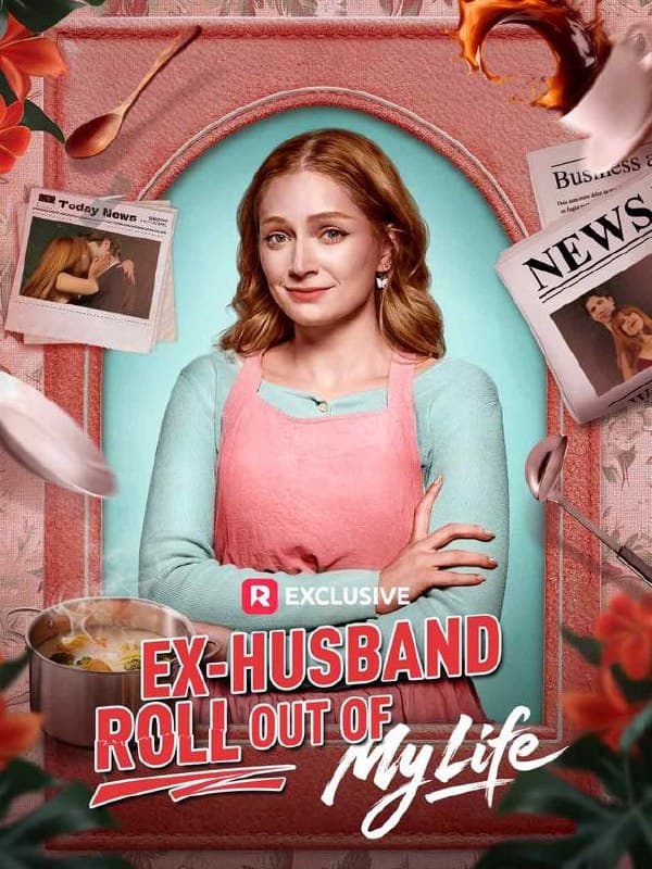 Ex-Husband Roll Out of My Life
