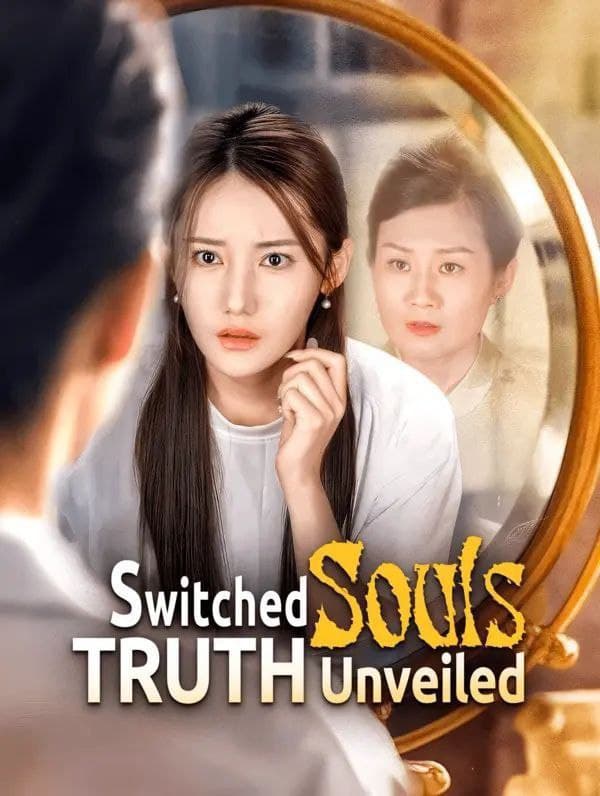 Switched Souls Truth Unveiled
