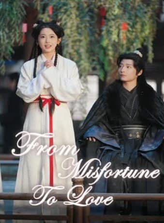 From Misfortune to Love