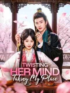 Twisting Her Mind Taking My Place