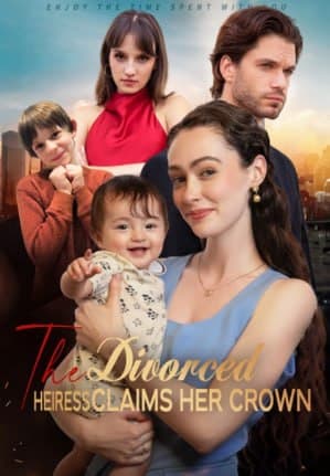 The Divorced Heiress Claims Her Crown