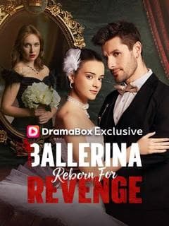 Ballerina Reborn For Revenge