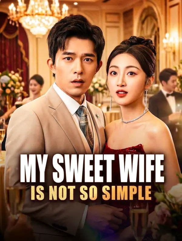 My Sweet Wife Is Not So Simple