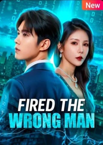 Fired the Wrong Man