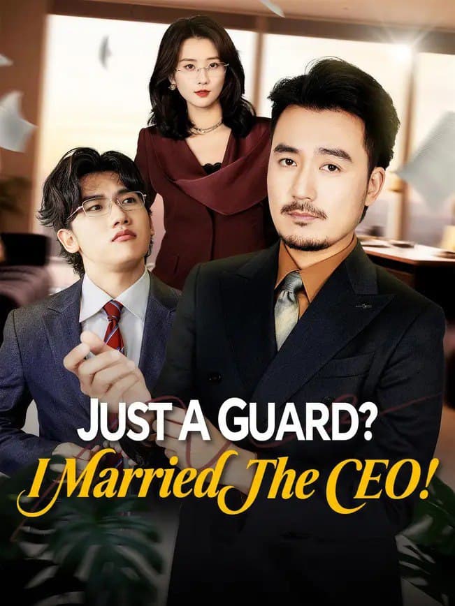 Just A Guard I Married The CEO!