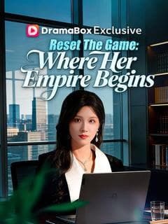 Reset The Game: Where Her Empire Begins