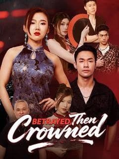 Betrayed Then Crowned