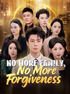 No More Family No More Forgiveness