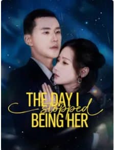 The Day I Stopped Being Her