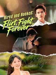 Hired and Hooked : Flirt, Fight, Forever