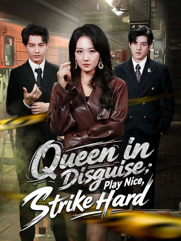 Queen In Disguise : Play Nice, Strike Hard