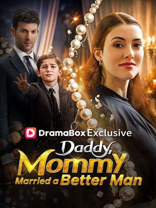 Daddy, Mommy Married A Better Man