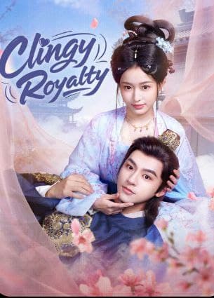 Clingy Royalty