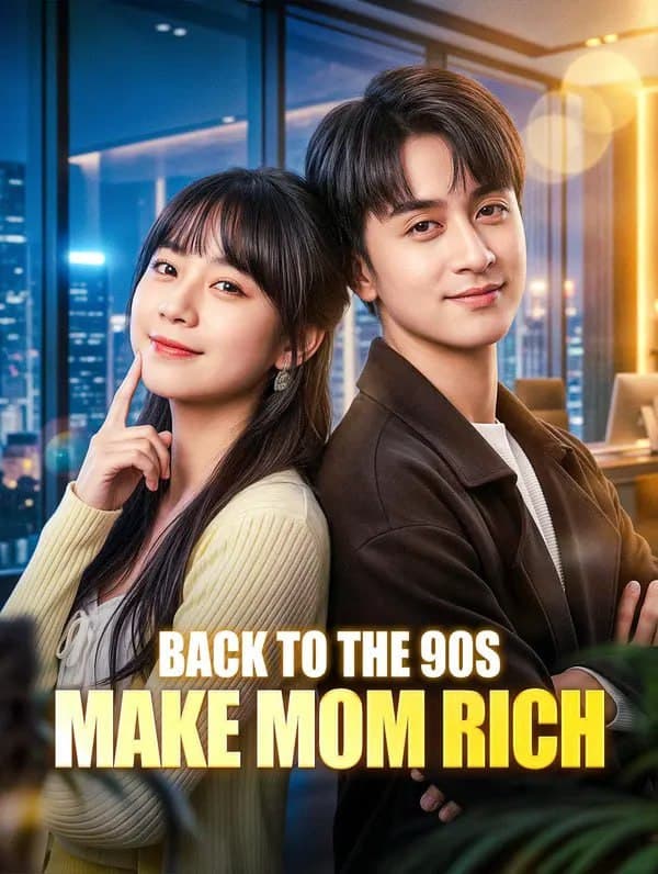 Back To The 90s, Make Mom Rich