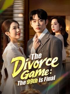 The Divorce Game: The 99th Is Final