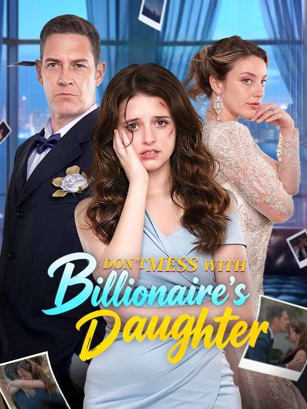 Don't Mess With Billionaire's Daughter