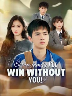 Sorry Family, I'll Win Without You!
