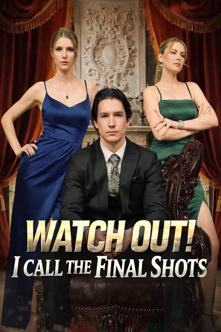 Watch Out! I Call the Final Shots
