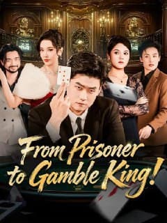 From Prisoner to Gamble King!