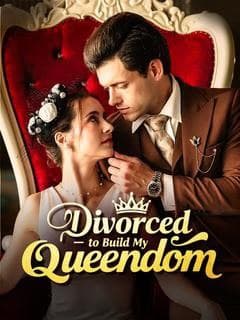 Divorced to Build My Queendom