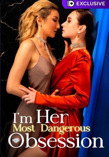 I'm her Most Dangerous Obsession