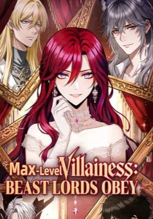Max-Level Villainess: Beast Lords Obey