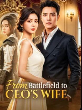 From Battlefield to CEO's Wife
