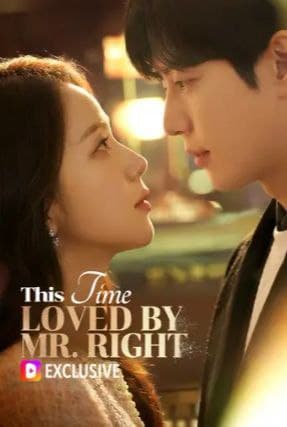 This Time, Loved by Mr. Right