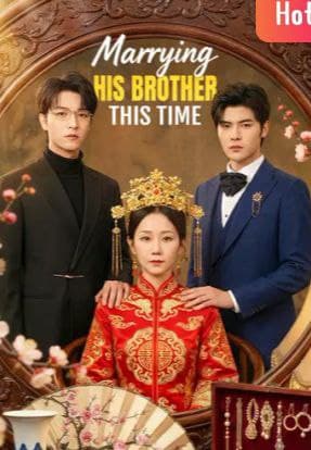 Marrying His Brother This Time