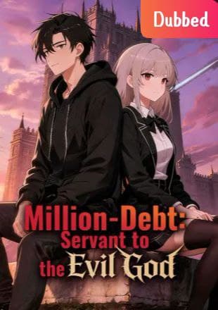Million-Debt Servant to the Evil God - Dubbed - COMICS