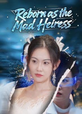 Reborn as the Mad Heiress