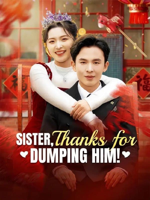 Sister Thanks for Dumping Him!