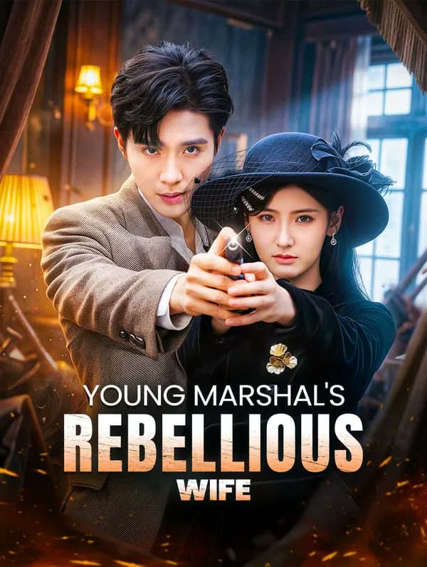 Young Marshal's Rebellious Wife
