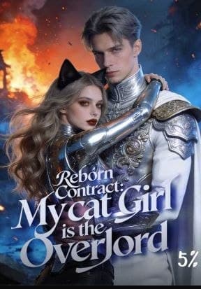 Reborn Contract: My Cat Girl is the Overlord