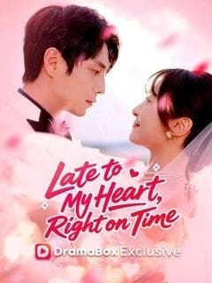 Late to My Heart, Right on Time