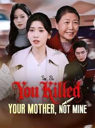 You Killed Your, Mother Not Mine