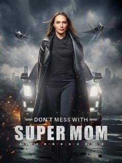 Don't Mess With Super Mom