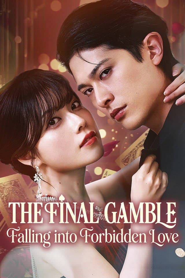 The Final Gamble Falling into Forbidden Love
