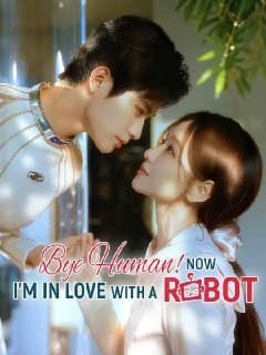 Bye Human! Now I'm In Love With A Robot