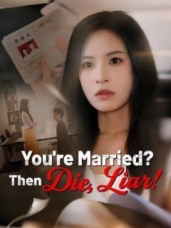You're Married Then Die Liar