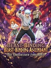 Beast-Binding Ascendant The Undercover Lord Apex