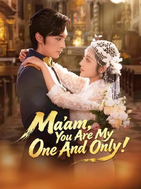 Ma'am You Are My One And Only!