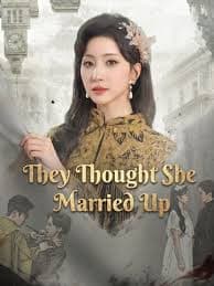 They Thought She Married Up