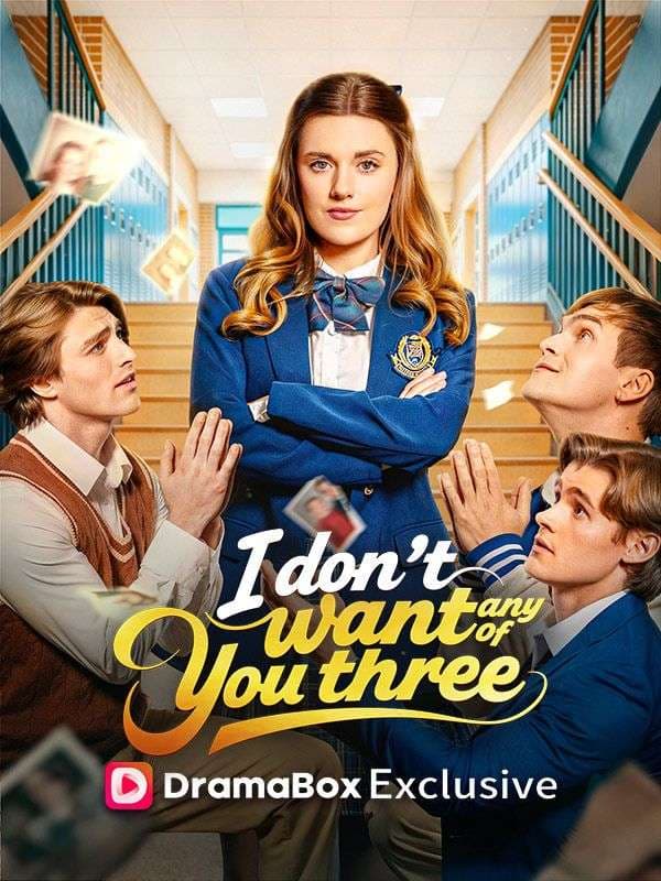 I Don't Want Any Of You Three