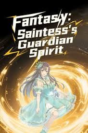 Fantasy Saintess's Guardian Spirit
