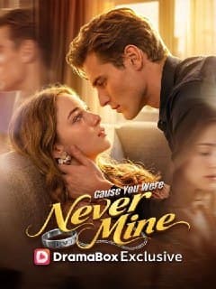 Cause You Were Never Mine