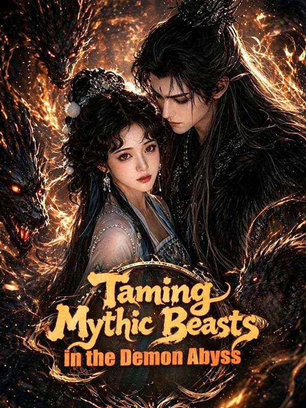 Taming Mythic Beasts In The Demon Abyss