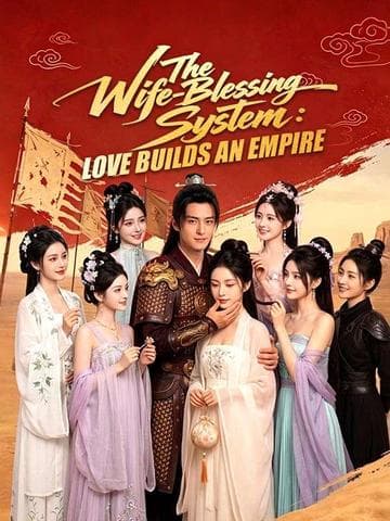 The Wife Blessing System: Love Builds an Empire