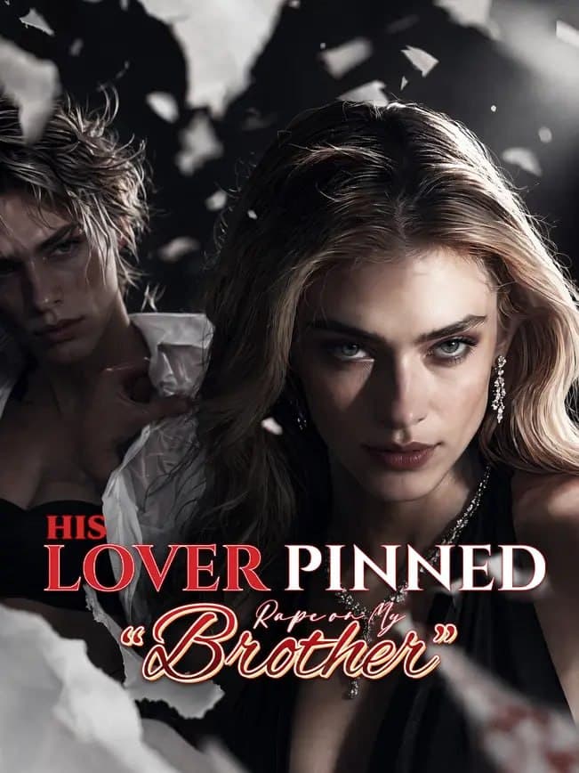 His Lover Pinned Rape on My Brother