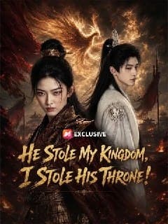He Stole My Kingdom, I Stole His Throne